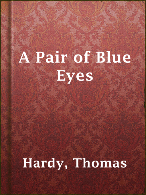 Title details for A Pair of Blue Eyes by Thomas Hardy - Available